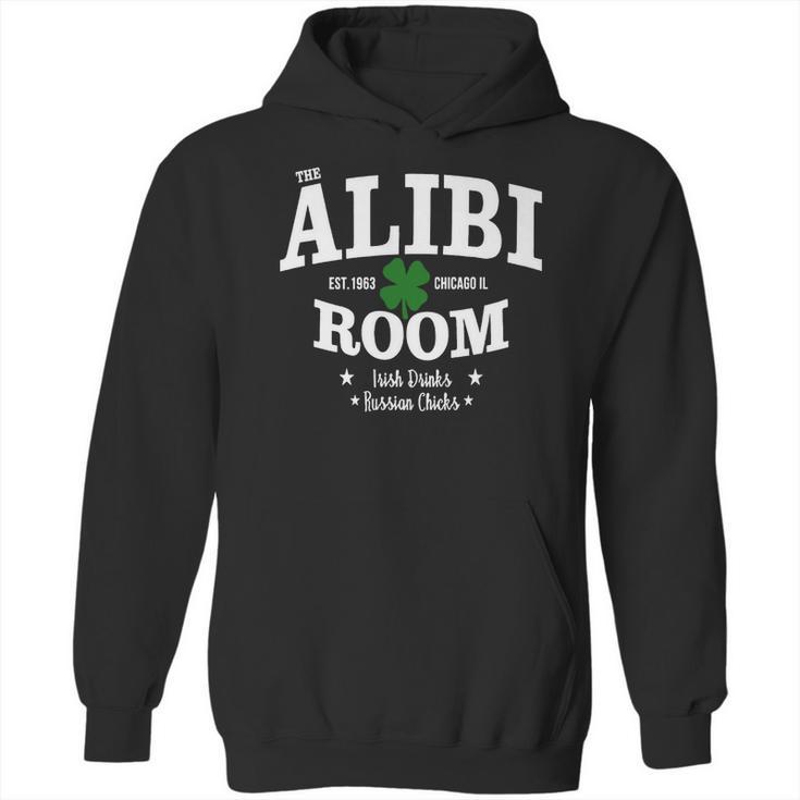 The Alibi Room Est 1963 Chicagoil Irish Drinks Russian Chick Hoodie