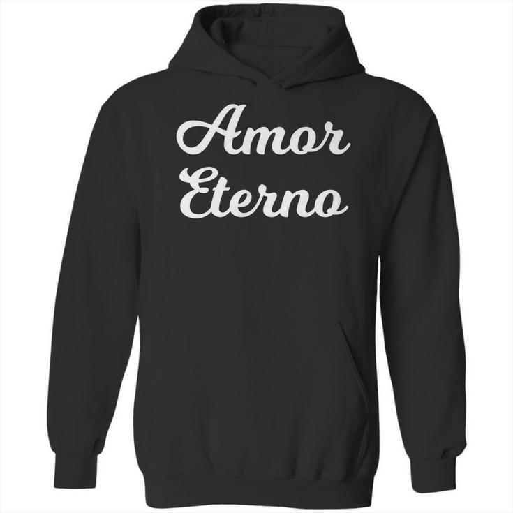 Amor Eterno Eternal Love Valentines Hoodie