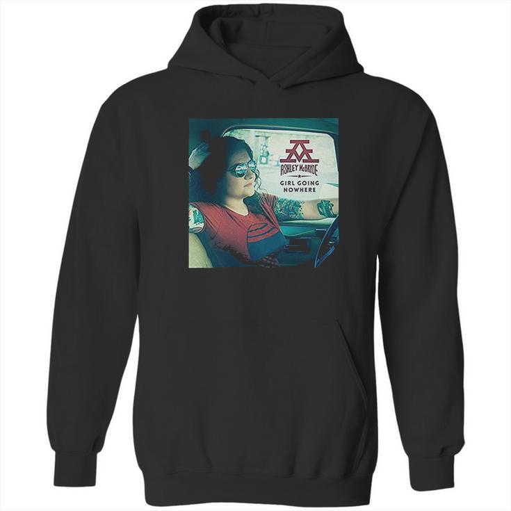 Ashley Mcbryde  Girl Going Nowhere Hoodie