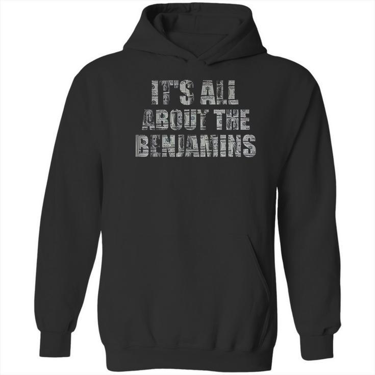 It Is All About The Benjamins 100 Dollar Hoodie