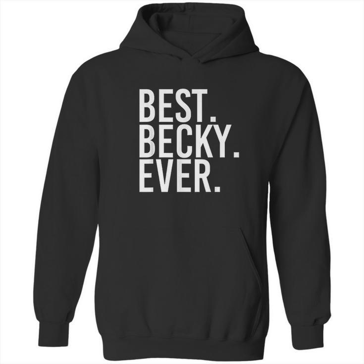 Best Becky Ever Hoodie