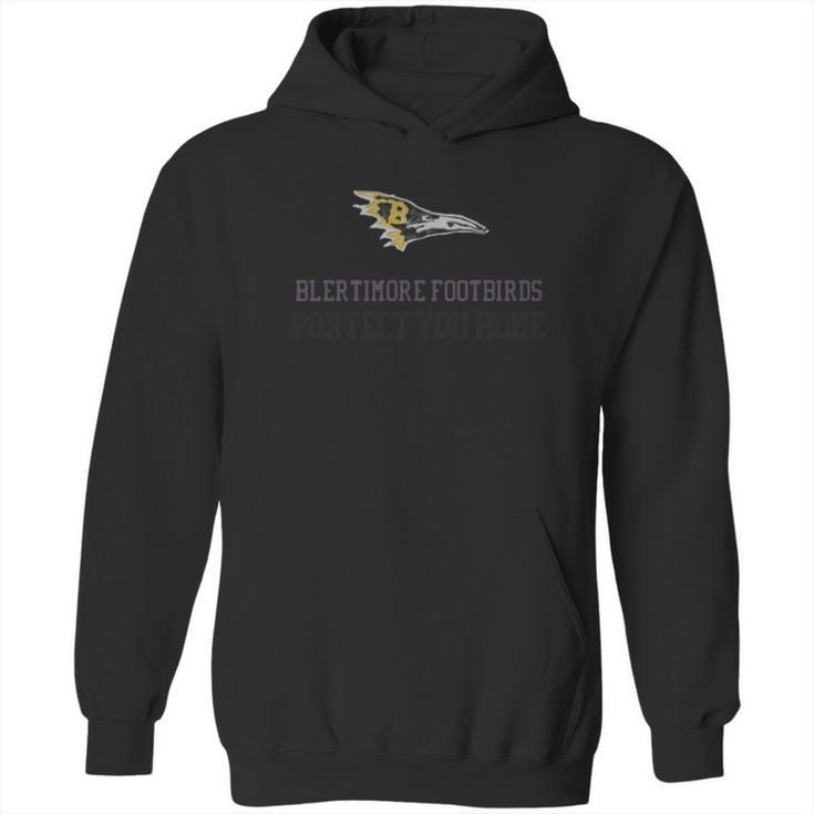 Blertimore Foot Birds Portect You Home Shirt Hoodie