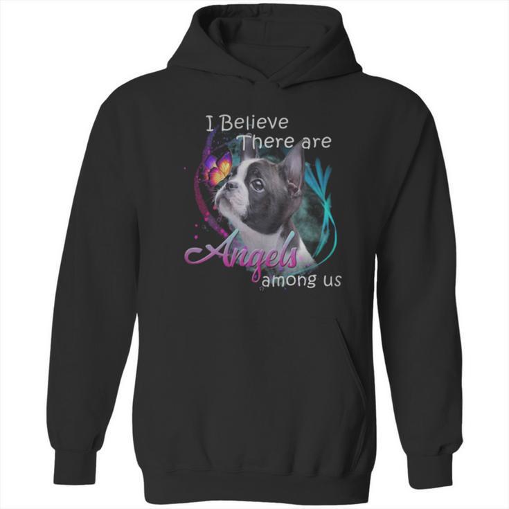 Boston Terrier I Believe There Are Angels Among Us Shirt Hoodie