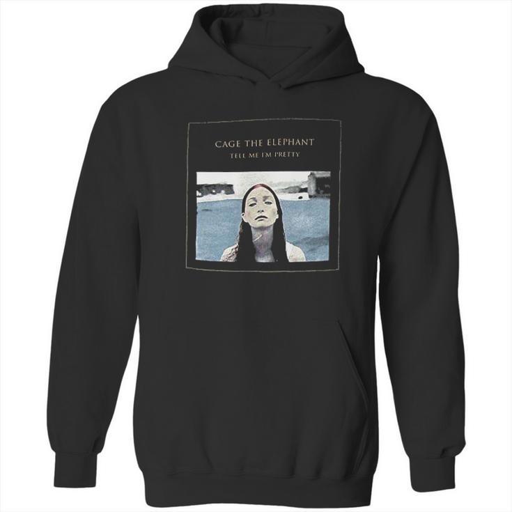 Cage The Elephant Tell Me I Am Pretty Hoodie