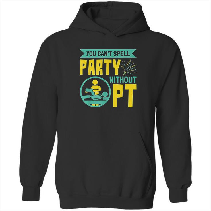 You Cant Spell Party Without Pt Hoodie