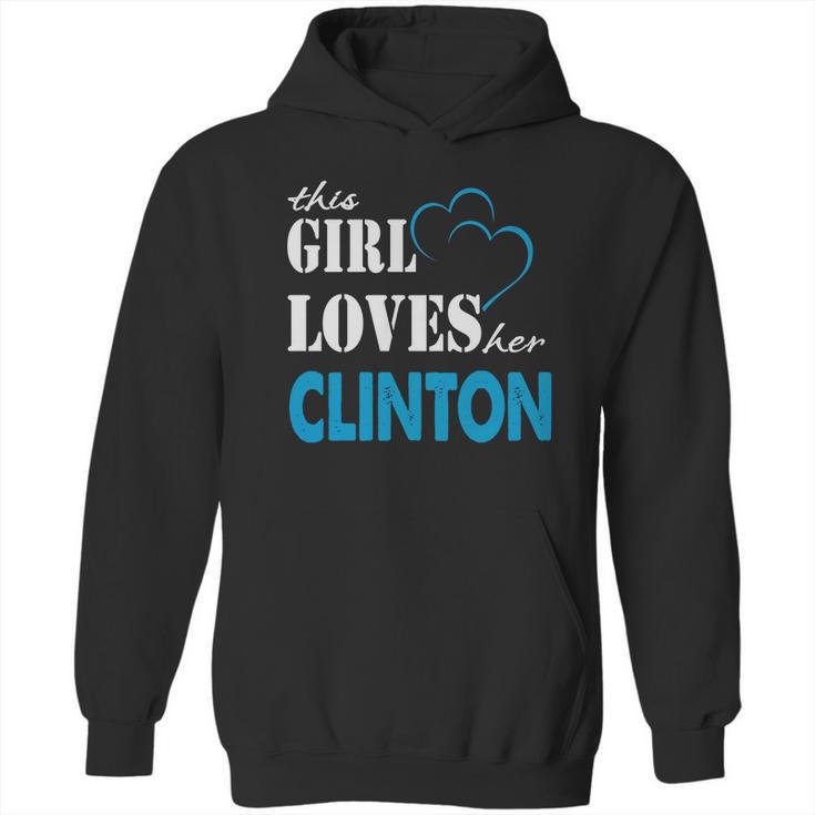 Clinton This Girl Love Her Clinton - Teeforclinton Hoodie