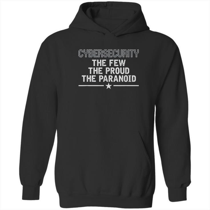 Cybersecurity The Few The Proud The Paranoid Hoodie