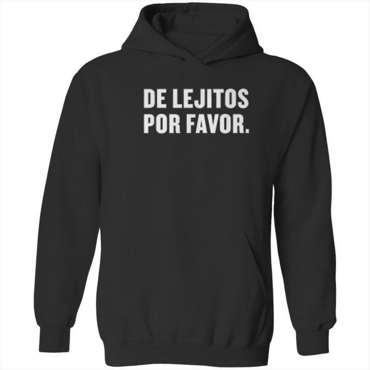 De Lejitos Por Favor Spanish Funny Social Distancing Hoodie