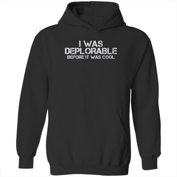 I Was Deplorable Before It Was Cool Basic Hoodie