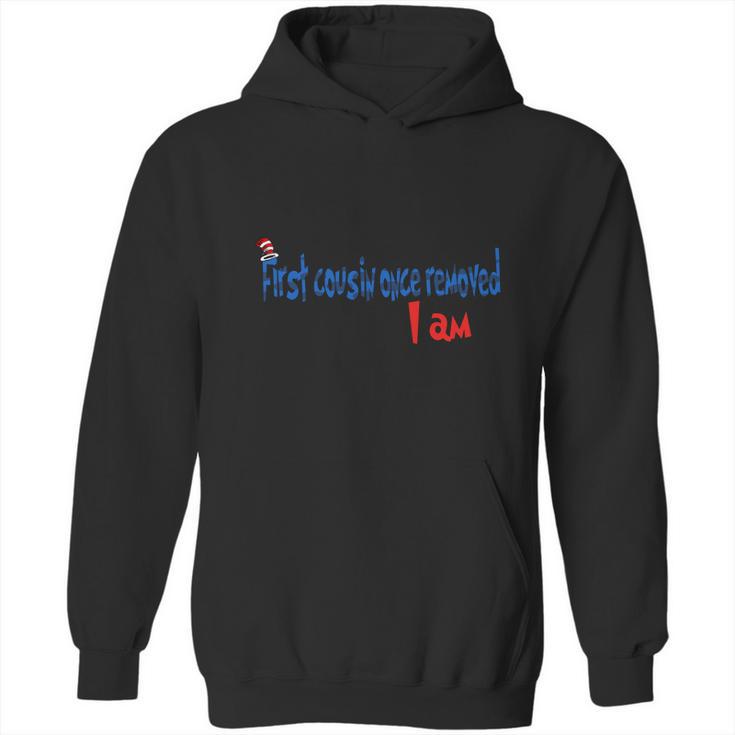 Dr Seuss First Cousin Once Removed I Am Family 2020 Hoodie