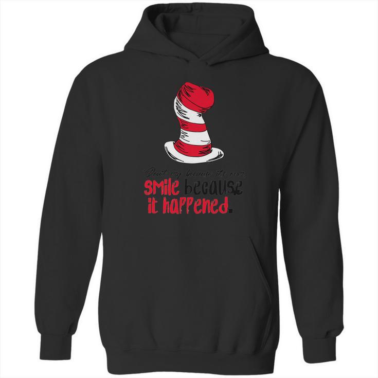 Dr Seuss - Smile Because It Happened Hoodie