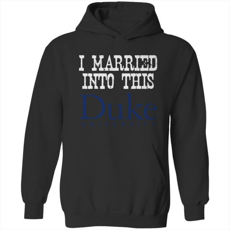 Duke University Married Into I Married Into This Hoodie