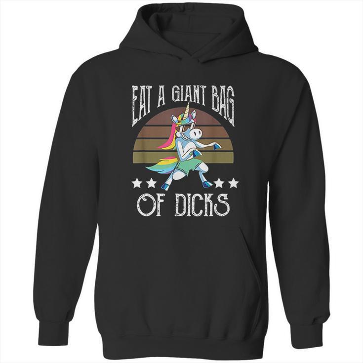 Eat A Giant Bag Of Dicks Funny Unicorn Hoodie