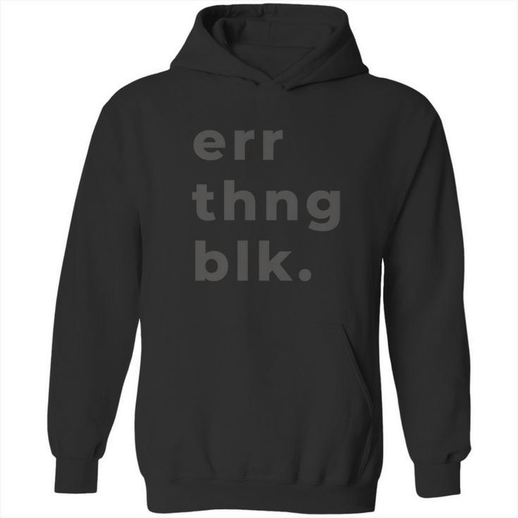 Err Thing Black Err Thing Blk Hoodie