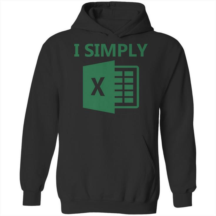 Excel - I Simply Hoodie