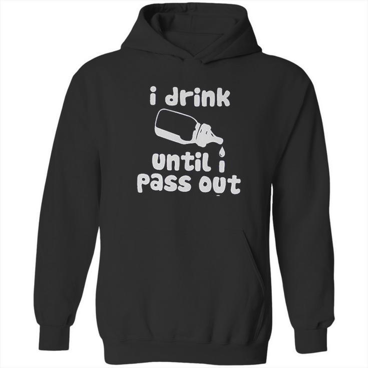 Fayfaire Boutique  Funny I Drink Until I Pass Out Hoodie