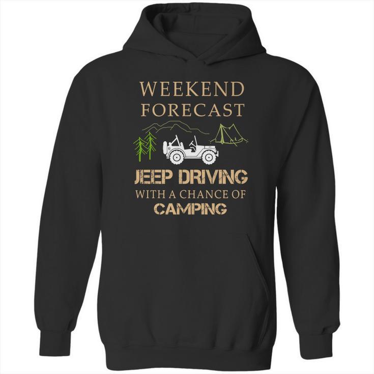 Weekend Forecast Jeep Driving Camping T Shirts Hoodie