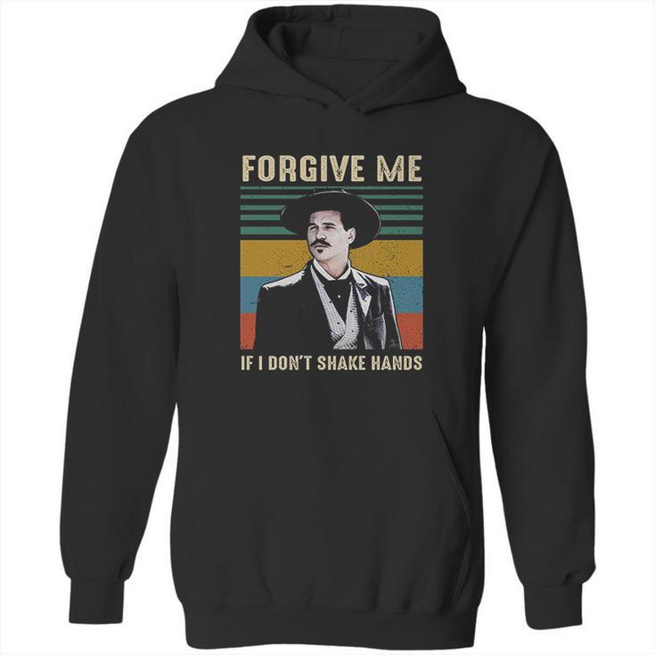 Forgive Me If I Dont Shake Hands Funny Doc Holliday Lovers Gift Tombstone Hoodie