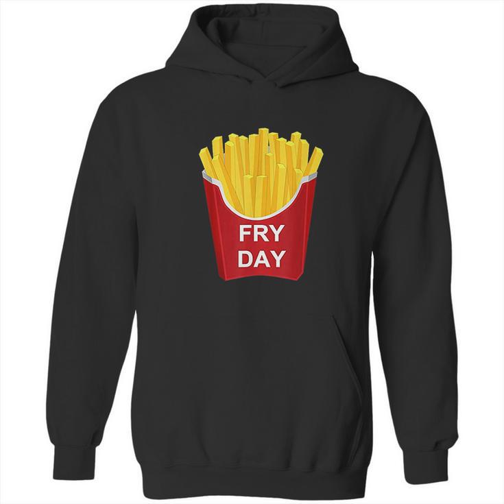 Fry Day Fryday French Fry Hoodie