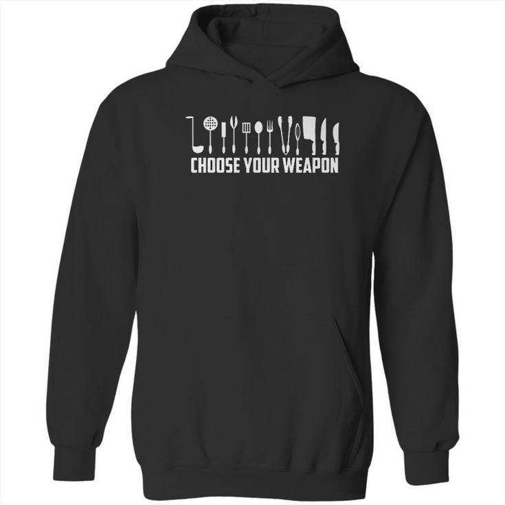 Funny Choose Your Weapon For Kitchen Chef Or Cook Hoodie