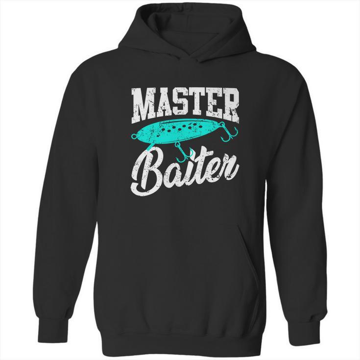 Funny Fishermen Gifts Adult Humor Fishing Tees Master Baiter Hoodie