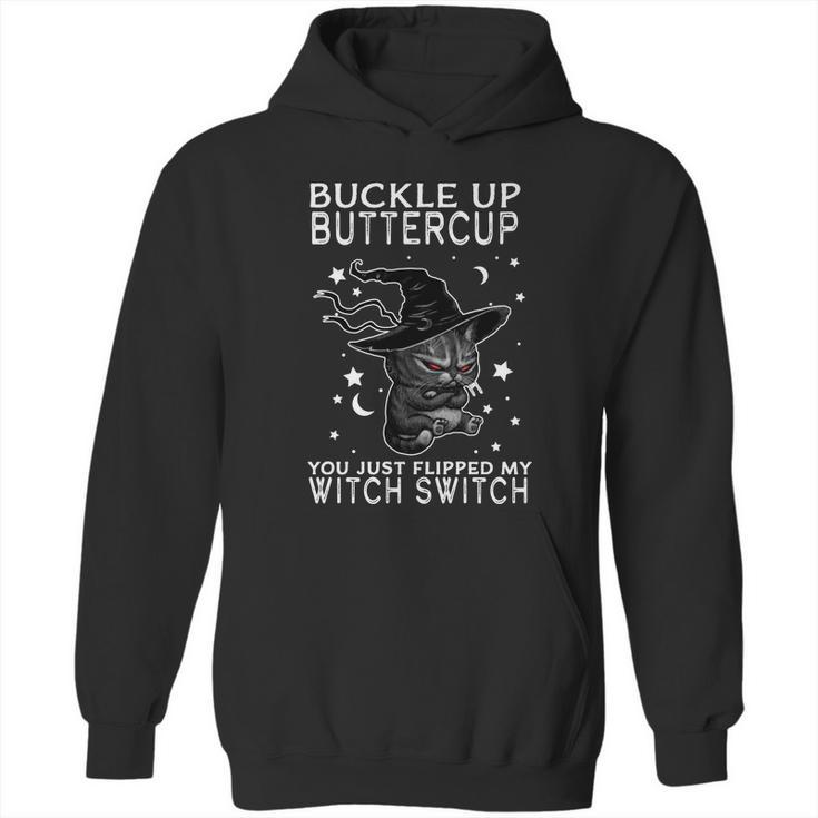 Funny Halloween Cat Buckle Up Buttercup You Just Flipped My Witch Switch Hoodie