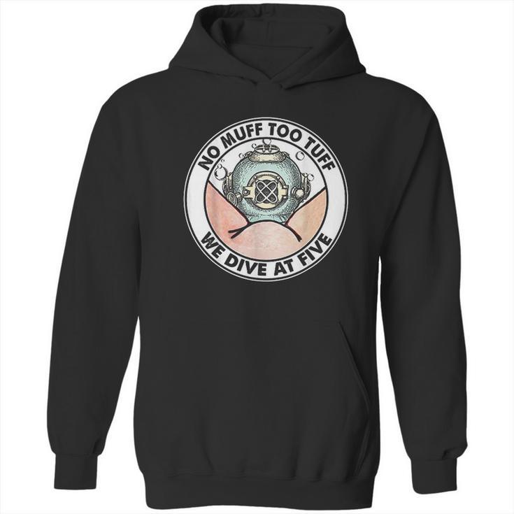 Funny No Muff Too Tuff Diver Diving Team Pun Hoodie