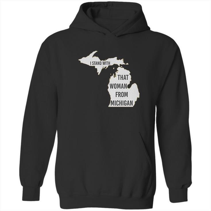 We Got Good I Stand With That Woman From Michigan Gretchen Whitmer Hoodie