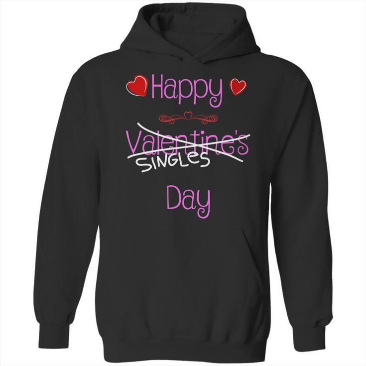 Happy Singles Day Valentines Romantic Hoodie