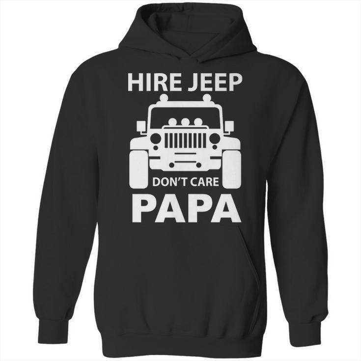 Hire Jeep Dont Care Papa Hoodie