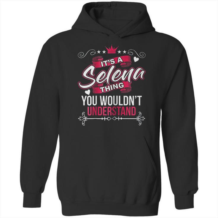 Its A Selena Thing You Wouldnt Understand Hoodie