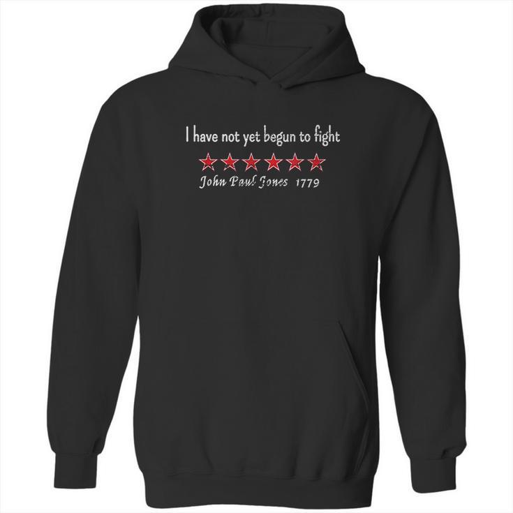 John Paul Jones I Have Not Yet Begun To Fight Revolutionary Hoodie