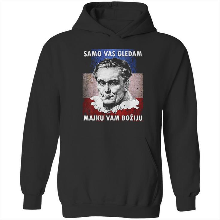 Josip Broz Tito Samo Vas Gledam I Am Watching You Hoodie