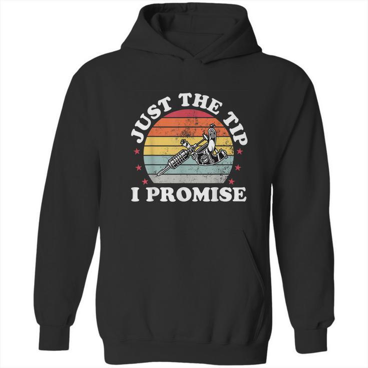 Just The Tip Tattoo Artist Tat Machine Funny Tattooist Graphic Design Printed Casual Daily Basic Hoodie