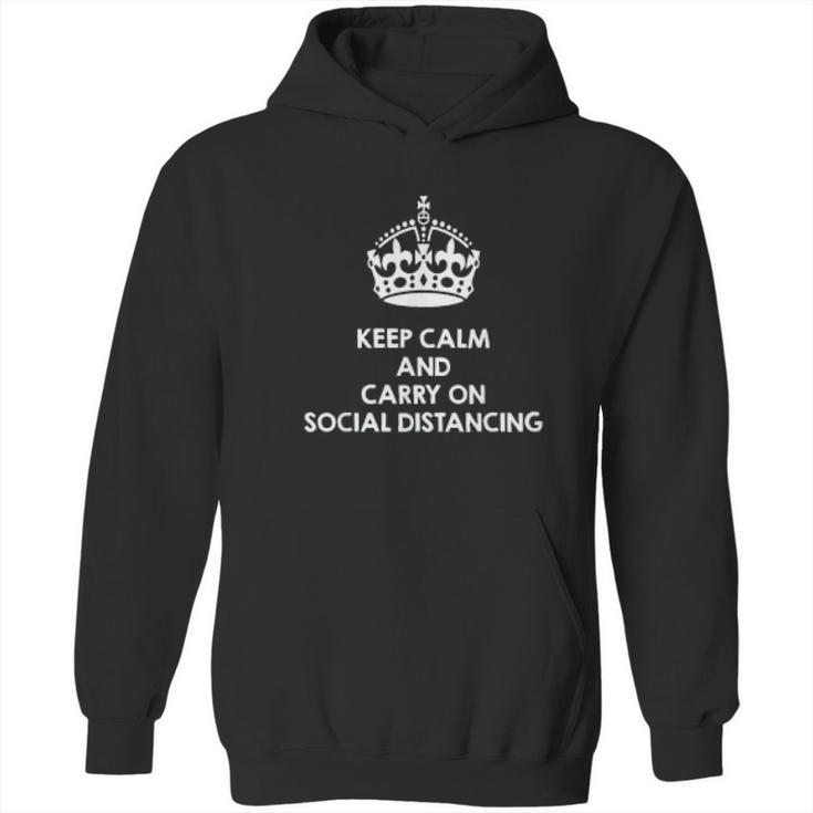 Keep Calm And Carry On Social Distancing Hoodie