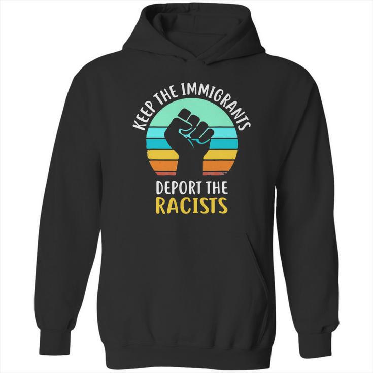 Keep The Immigrants Deport The Racists Vintage Hoodie