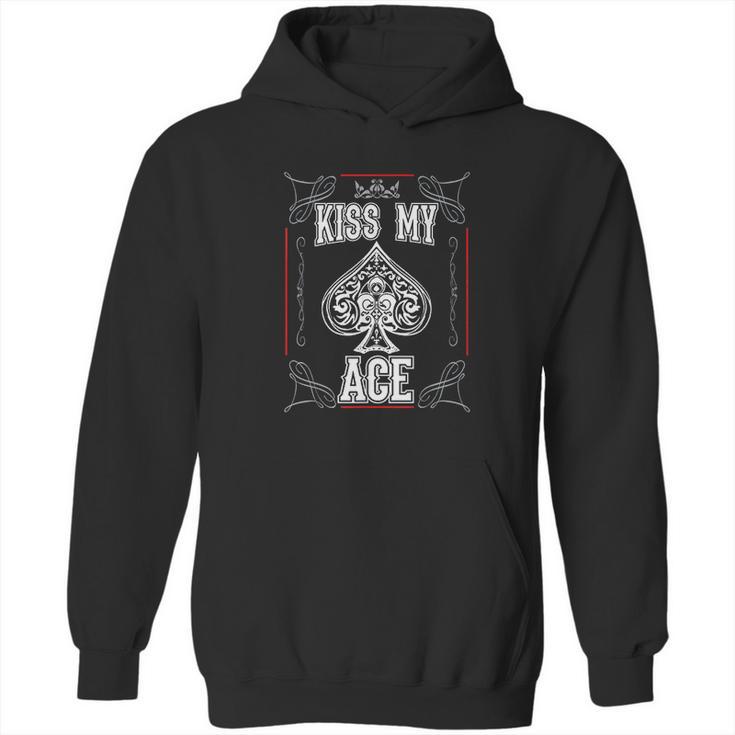 Kiss My Ace Funny Ace Of Spades Hoodie