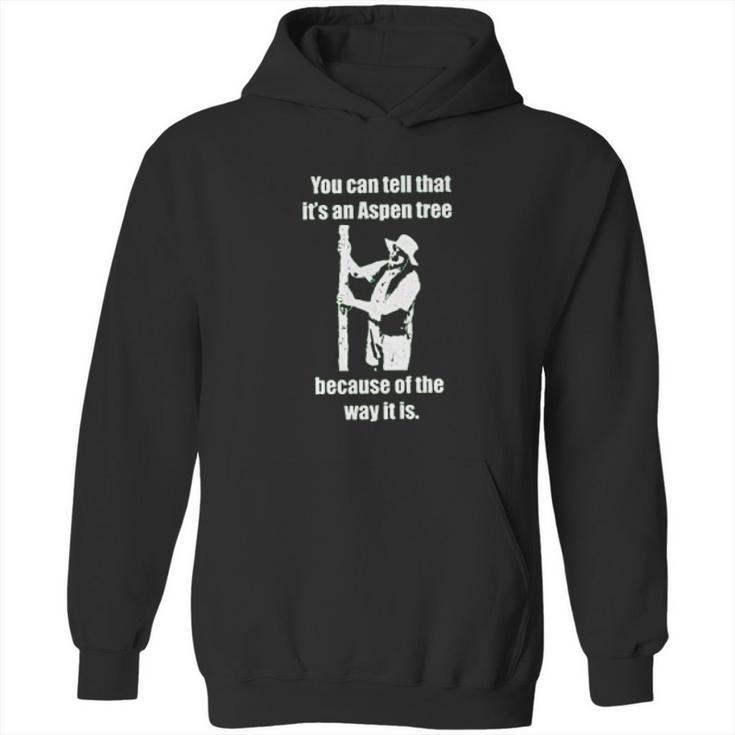 Lenny Pepperbottom It Is An Aspen Tree Hoodie