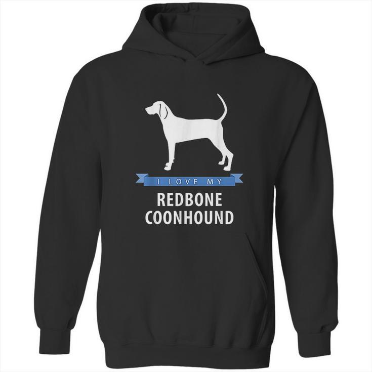 I Love My Redbone Coonhound Hoodie