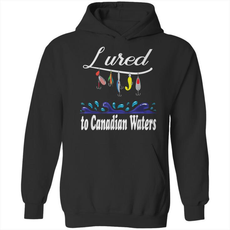 Lured To Canadian Waters Fishing Fisherman Hoodie