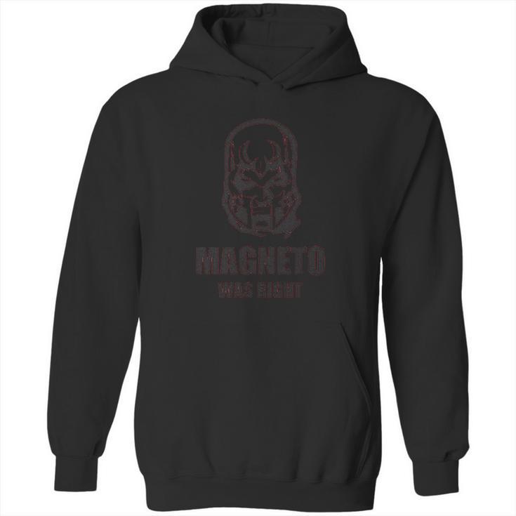 Magneto Was Right Hoodie