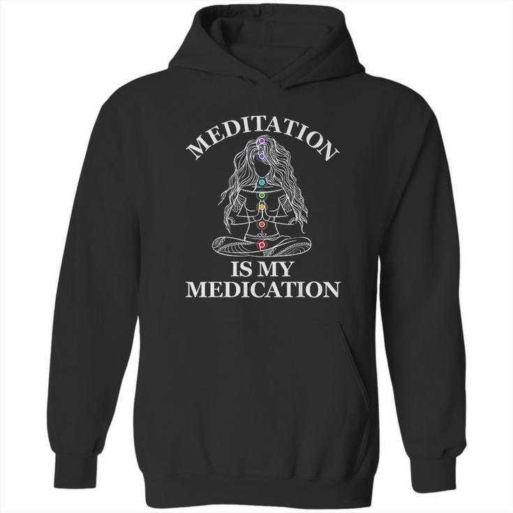 Meditation Is My Medication Hoodie