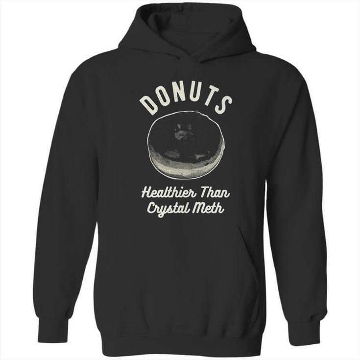 Mens Donuts Healthier Than Crystal Meth Hoodie