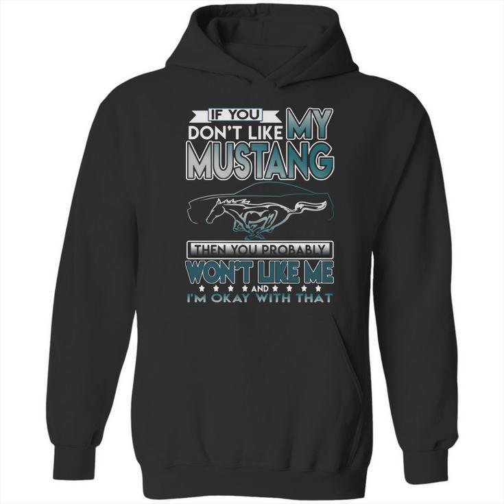 Mustang Tshirt  If You Dont Like Mustang Hoodie