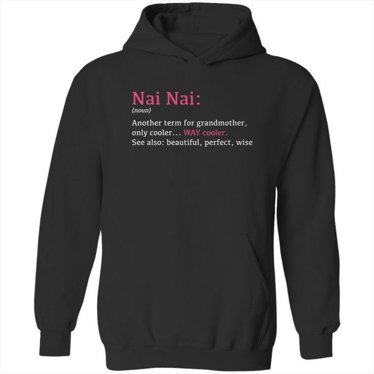 Nai Nai Funny Definition Noun Gift Another Term Hoodie