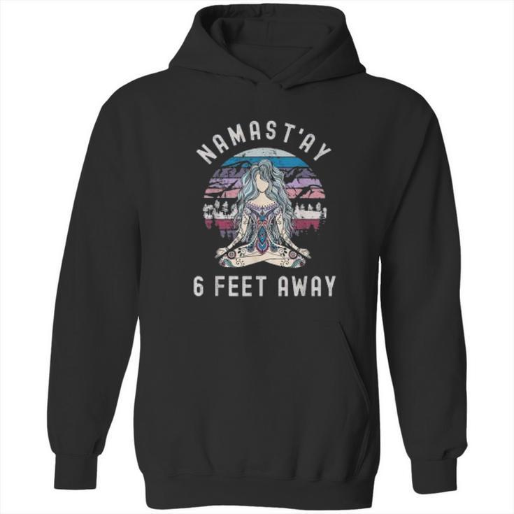 Namastay 6 Feet Away Social Distancing Design Hoodie