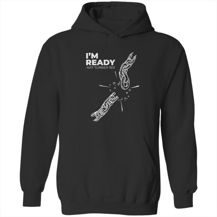 Nat Turner 1831 Break The Chains Of Slavery Hoodie