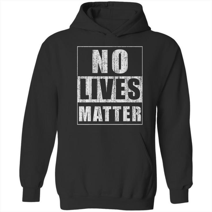 No Lives Matter Funny Scary Gift For Halloween Hoodie