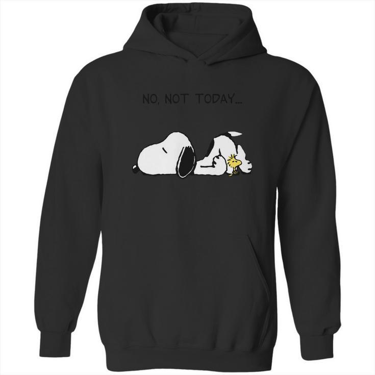 No Not Today Snoopy Hoodie