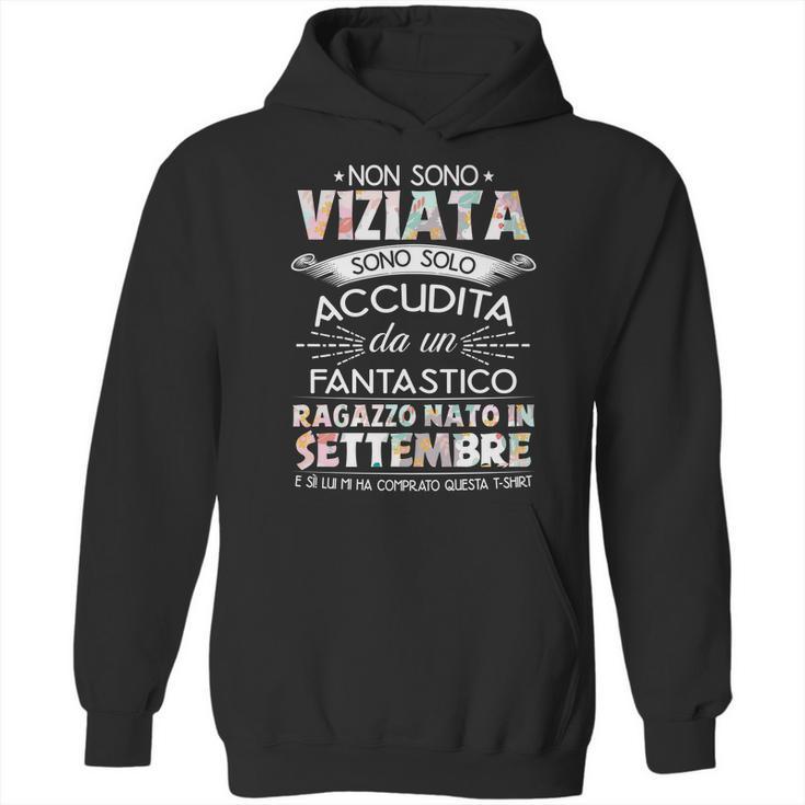 Non Sono Viziata Sono Solo Accudita Da Un Fantastico Settembre Hoodie